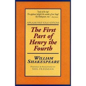 First Part of Henry the Fourth -- William Shakespeare